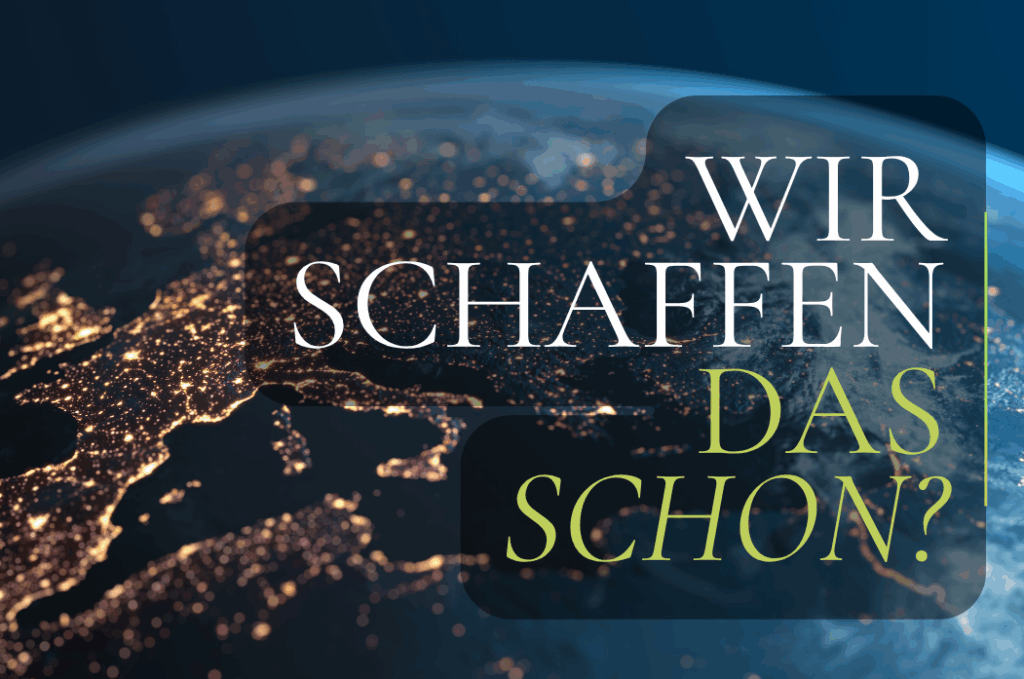 Wir schaffen das schon?